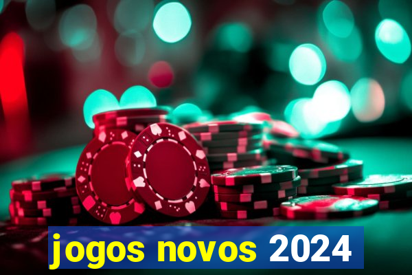 jogos novos 2024